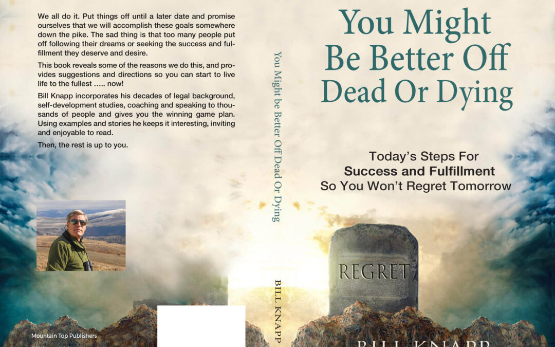 You Might Be Better Off Dead Or  Dying